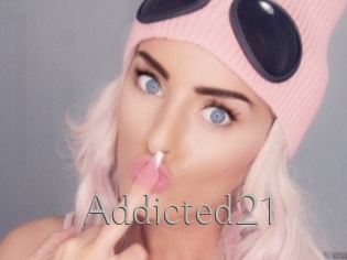 Addicted21