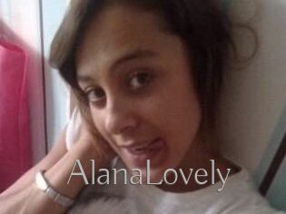 AlanaLovely