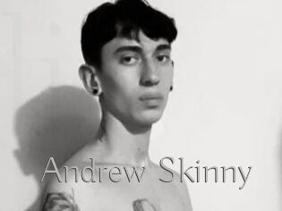 Andrew_Skinny