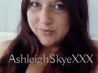 AshleighSkyeXXX