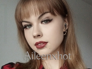 Aileenxhot