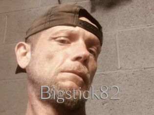 Bigstick82