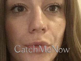 CatchMeNow