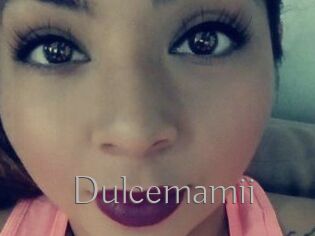 Dulcemamii