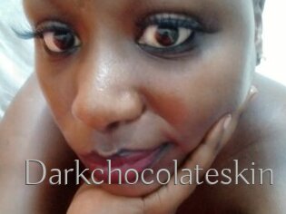 Darkchocolateskin