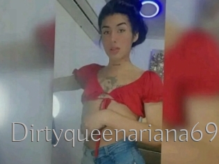 Dirtyqueenariana69