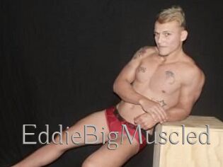 EddieBigMuscled