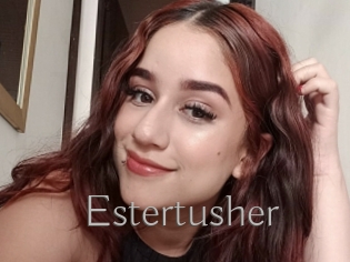 Estertusher