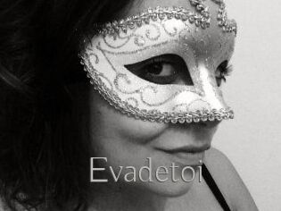 Evadetoi