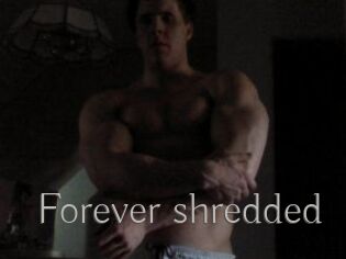 Forever_shredded