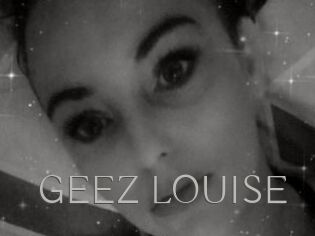 GEEZ_LOUISE