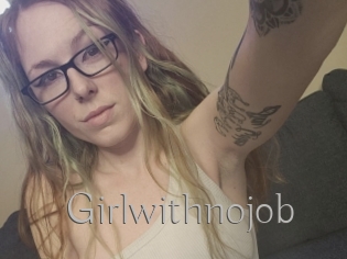 Girlwithnojob