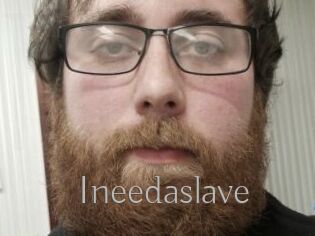 Ineedaslave
