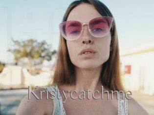 Kristycatchme