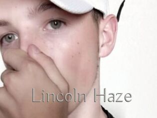 Lincoln_Haze