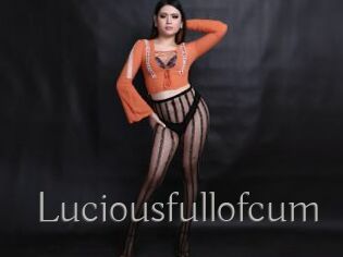 Luciousfullofcum