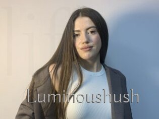 Luminoushush