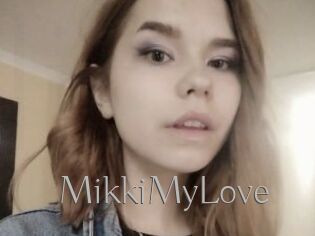 MikkiMyLove