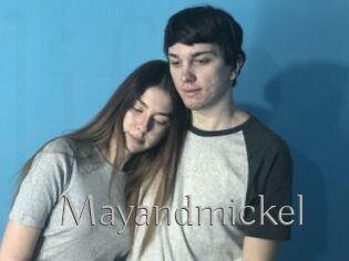 Mayandmickel