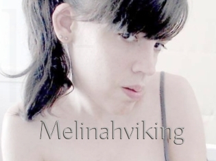 Melinahviking