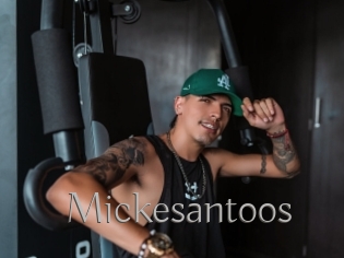 Mickesantoos