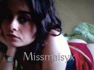 Missmaisyx