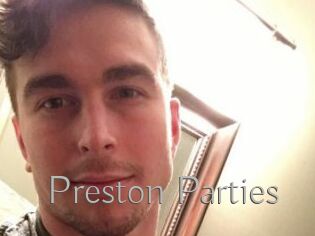 Preston_Parties