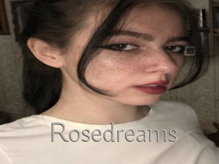 Rosedreams