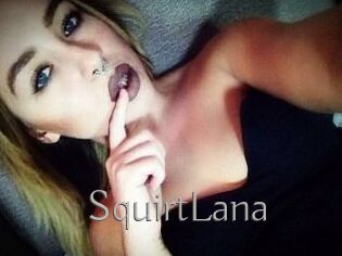 Squirt_Lana