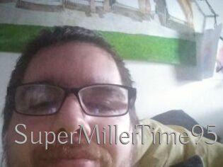 SuperMillerTime95