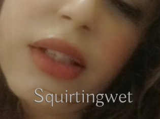 Squirtingwet