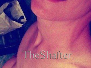 TheShafter