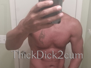 ThickDick2cum