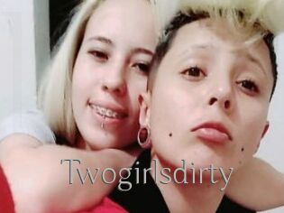 Twogirlsdirty
