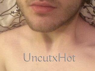 UncutxHot