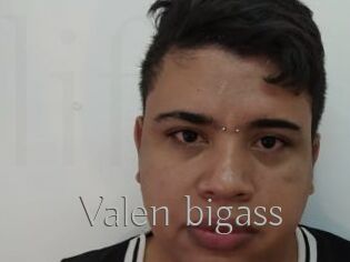 Valen_bigass