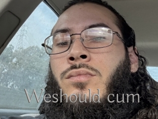 Weshould_cum