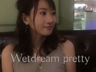 Wetdream_pretty