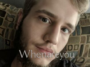 Whenareyou